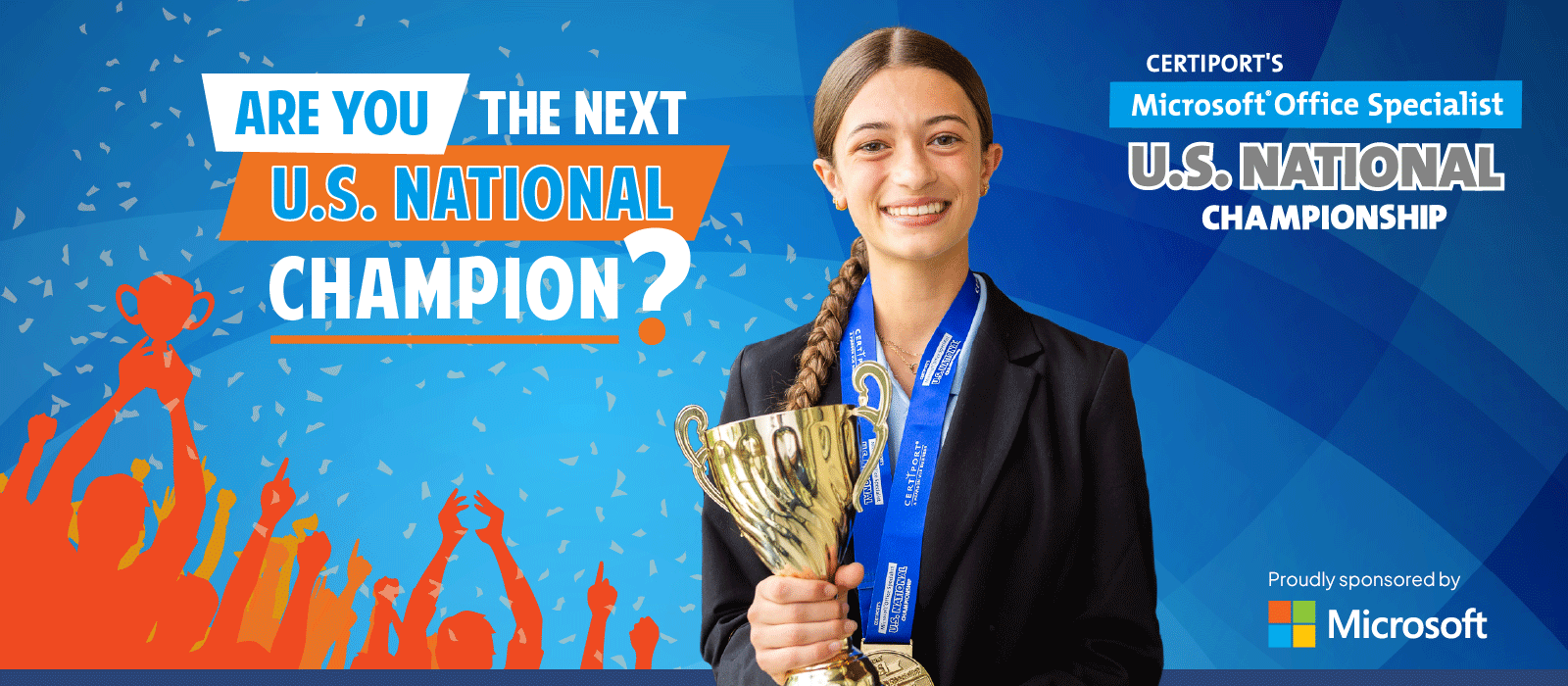 Are you the next U.S. National Champion? Proudly sponsored by Microsoft. Certiport Microsoft Office Specialist U.S. National  Championship