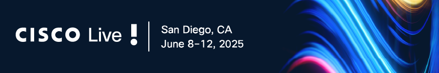 Cisco Live! San Diego, CA | June 8-12, 2025