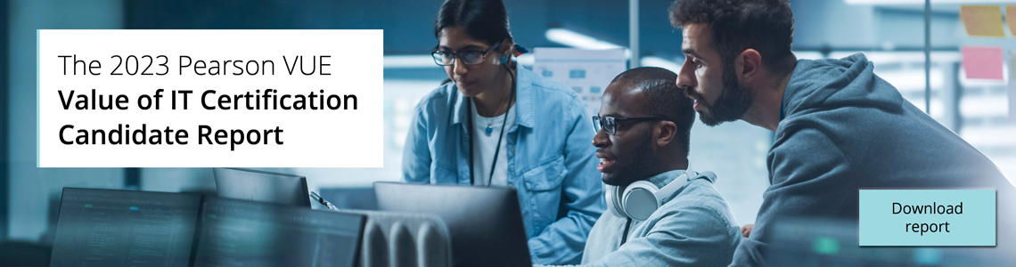 Download the 2023 Pearson VUE Value of IT Certification Report